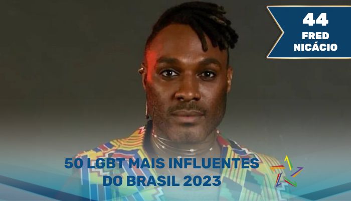 Fred Nicácio - 50 LGBT Mais Influentes do Brasil em 2023