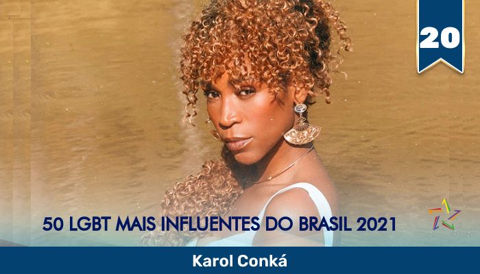 50 LGBT Mais Influentes de 2021: Karol Conká