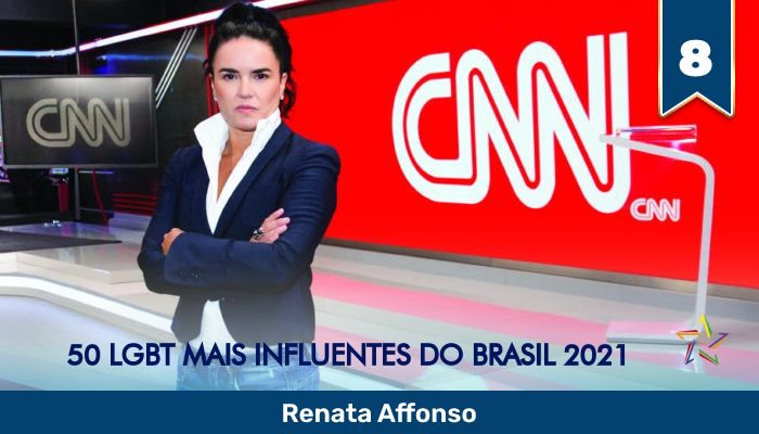 50 LGBT Mais Influentes de 2021: Renata Affonso, da CNN