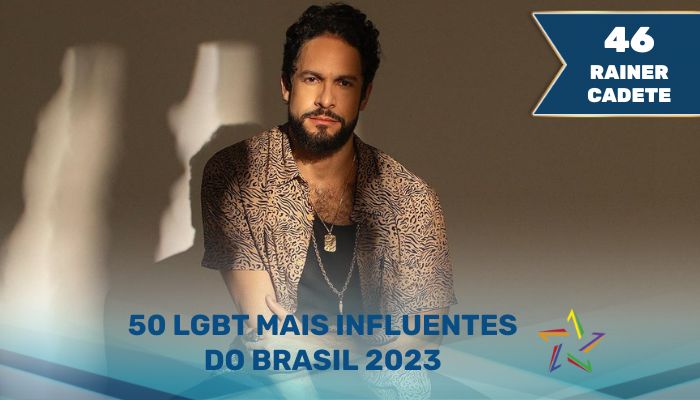 Rainer Cadete - 50 LGBT Mais Influentes do Brasil em 2023